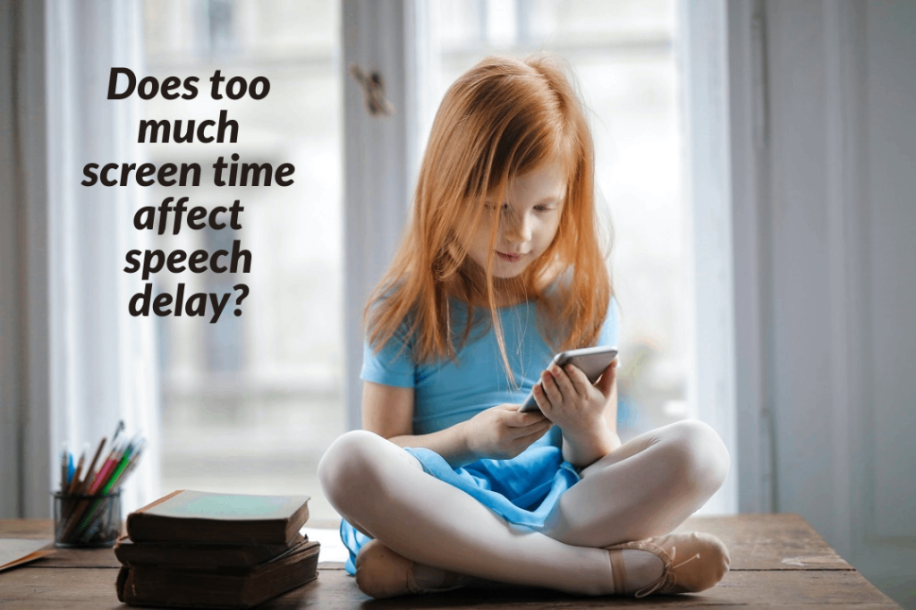 Does too much screen time affect speech delay